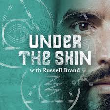 Russell Brand - Under the Skin Podcast